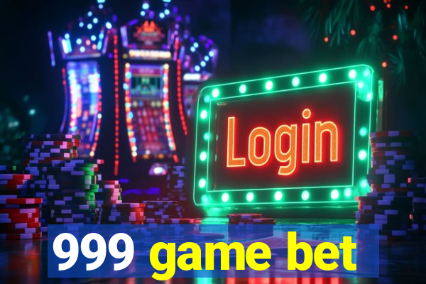 999 game bet